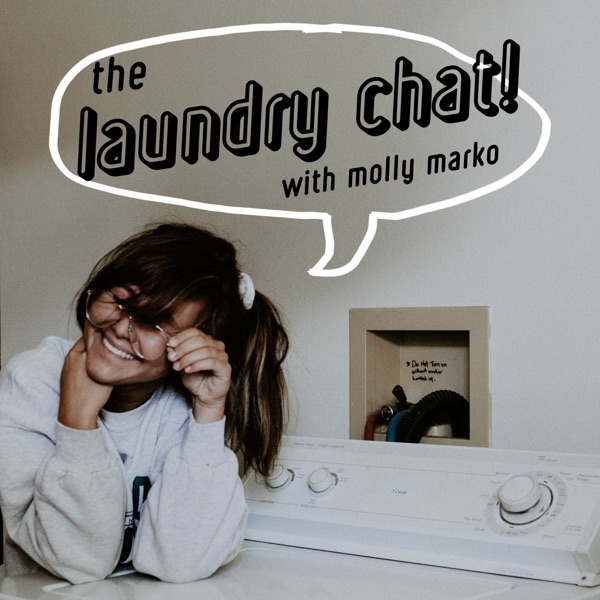 The Laundry Chat Podcast With Molly Marko Podcast Podtail