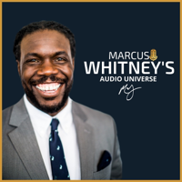 Marcus Whitney's Audio Universe podcast