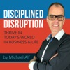 Disciplined Disruption Podcast artwork