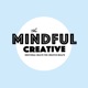The Mindful Creative