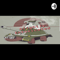Slightly Intoxicated podcast