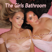 The Girls Bathroom - Sophia & Cinzia