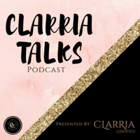 Clarria Talks podcast