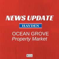 Ocean Grove Property News - 3 Minute 'Real Estate News Vignettes' podcast