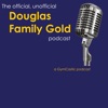 Douglas Family Gold Official Unofficial Podcast artwork