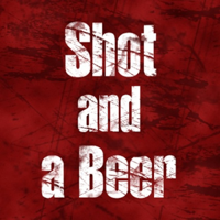 Shot and a Beer's Podcast podcast