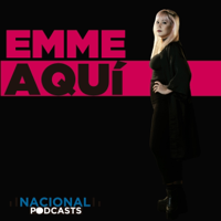 Emme aquí podcast