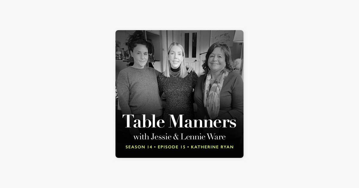 ‎table Manners With Jessie And Lennie Ware S14 Ep 15 Katherine Ryan 