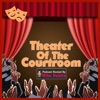 Theater of The Courtroom artwork