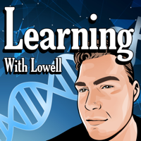 Learning With Lowell podcast