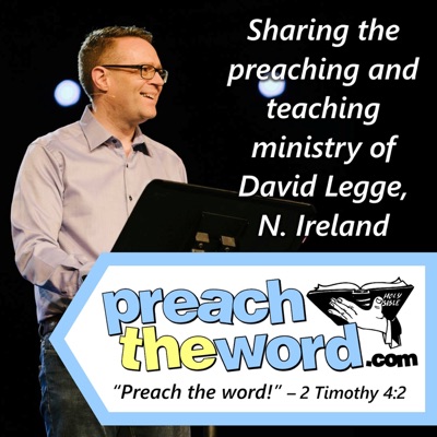 Preach The Word - Audio Sermons Preach The Word - Audio Sermons