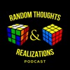 Random Thoughts & Realizations Podcast artwork