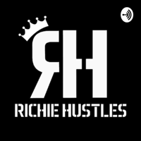 Richie Hustles podcast