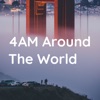 4AM Around The World artwork