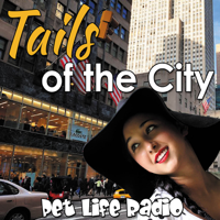 Tails of the City on Pet Life Radio (PetLifeRadio.com) podcast