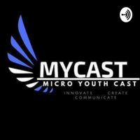 Micro Youth Cast podcast