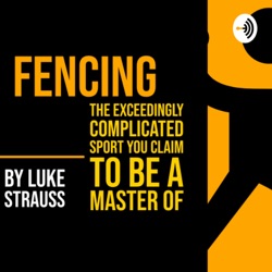 Fencing, the Exceedingly Complicated Sport You claim to be a Master of