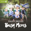 Daily Bread for Busy Moms artwork