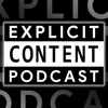 Explicit Content Podcast artwork