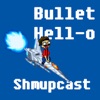 Bullet Hell-o Shmupcast | STG News &amp; Gaming Podcast artwork