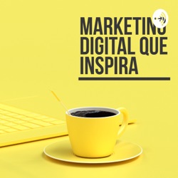 Marketing digital que Inspira