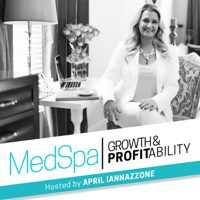 Med Spa Growth & Profitability Show podcast