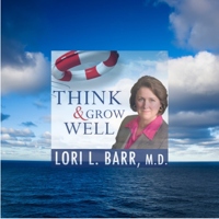Think and Grow Well™ podcast