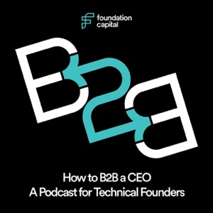 How to B2B a CEO (with Ashu Garg)