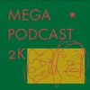 Megapodcast 2K artwork