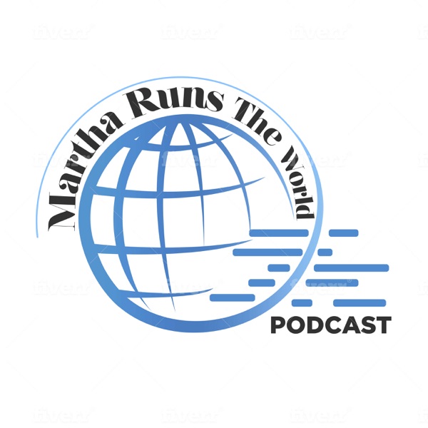 Martha Runs the World Podcast
