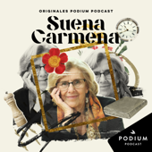 Suena Carmena - Podium Podcast