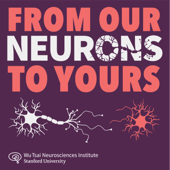 From Our Neurons to Yours - Wu Tsai Neurosciences Institute, Nicholas Weiler