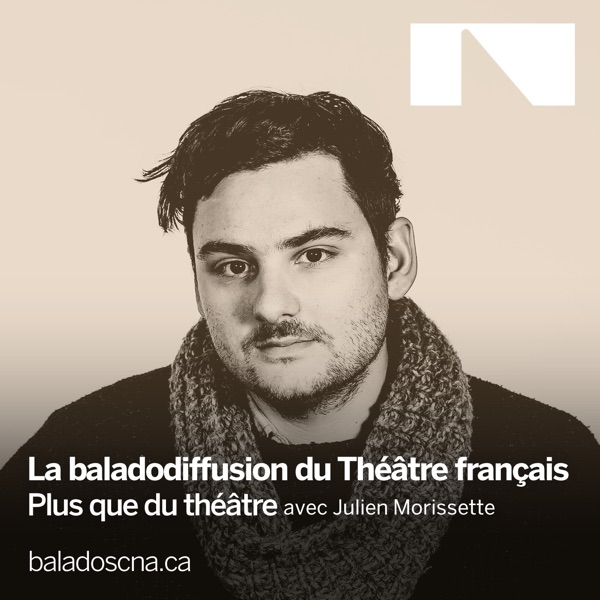 Baladodiffusion du Théâtre français du CNA podcast show image