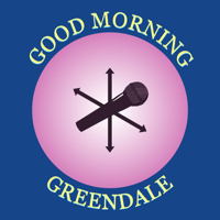 Good Morning Greendale: A Community Podcast podcast