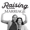 Raising Marriage Podcast artwork