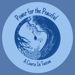 Power for the Peaceful: A Course in Tao