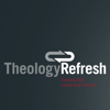 Theology Refresh - Desiring God