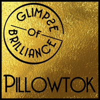 Pillowtok - Glimpse of Brilliance podcast