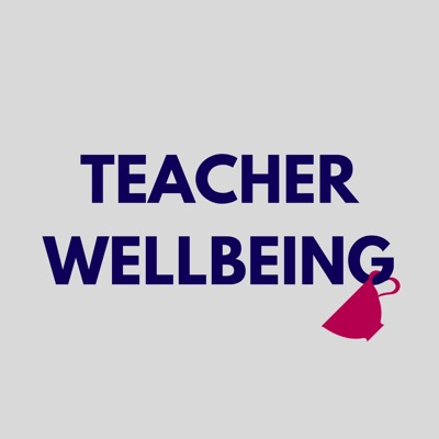 Teacher Wellbeing Teacher Wellbeing