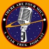 There Are Four Mics: A Star Trek Podcast artwork