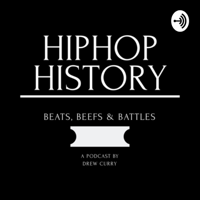 Hip Hop History by Drew Curry podcast