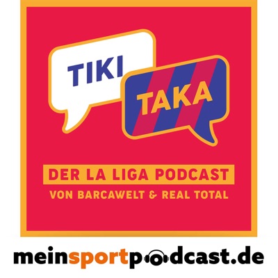 TIKI TAKA – Der La Liga Podcast – meinsportpodcast.de TIKI TAKA – Der La Liga Podcast – meinsportpodcast.de