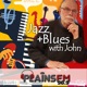 Jazz and Blues with John - Episode 144