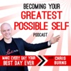 Becoming Your Greatest Possible Self Podcast | Business | Success | Motivation | Entrepreneurship with Chris Burns artwork