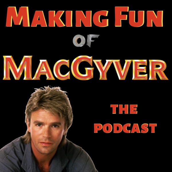 Making Fun of MacGyver Artwork