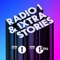 Radio 1 and 1Xtra Stories podcast
