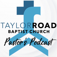 Taylor Road Baptist podcast