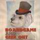 Boardgame and Geek Out
