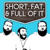 Short, Fat, & Full of It artwork