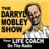 The Darryl Mobley Show: Your Life Coach On The Radio PODCAST artwork